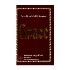 Guru Granth Sahib Speaks - 4 Grace