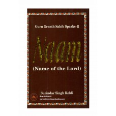 Guru Granth Sahib Speaks -2 Naam - Name of The Lord